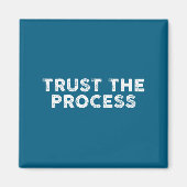 Aimant Trust The Process Srts Slogan Motivational  (Devant)