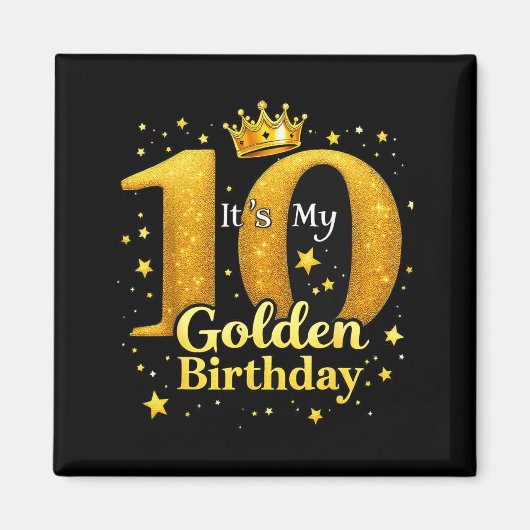 Aimant T's My 10th Golden Birthday 10 Year Old Bday Kids (Devant)