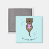 Aimant Tu Es Mon Otter Half Otter (Recto/Verso)