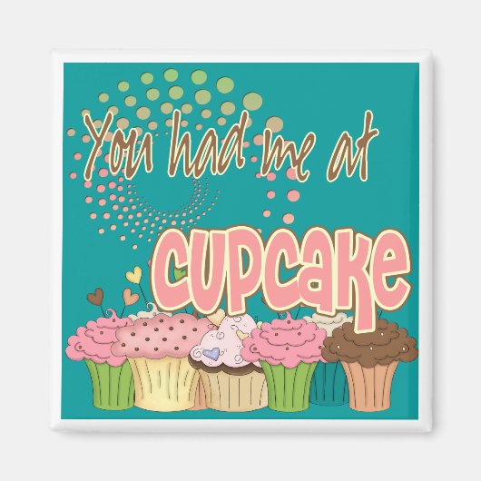Aimant Tu M'As Eu À Cupcake (Devant)