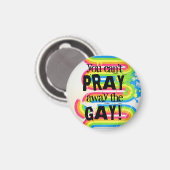 Aimant Tu ne peux pas prier le gay (Recto/Verso)