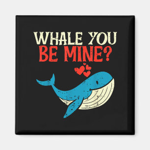 Aimant Tu seras à moi Baleine drôle Orque Saint Valentin