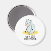 Aimant Tu Veux Me Faire Tuer Drôle Chèvre Pun (Recto/Verso)