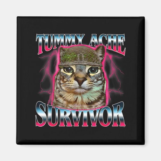 Aimant Tummy Ache Survivor Cat Meme Funny Saying Cats Ani (Devant)