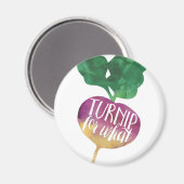 Aimant Turnip pour quoi | Veggie Pun (Recto/Verso)