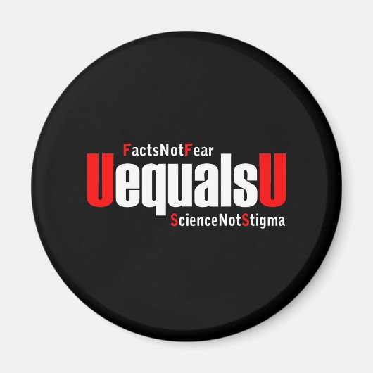 Aimant UEqualsU VIH Faits Pas peur Science Pas Stigmatism (Devant)