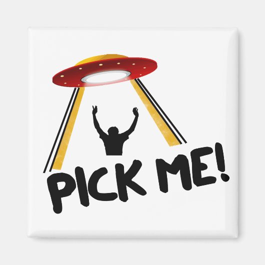 Aimant UFO Alien Ship - Pick Me! (Devant)