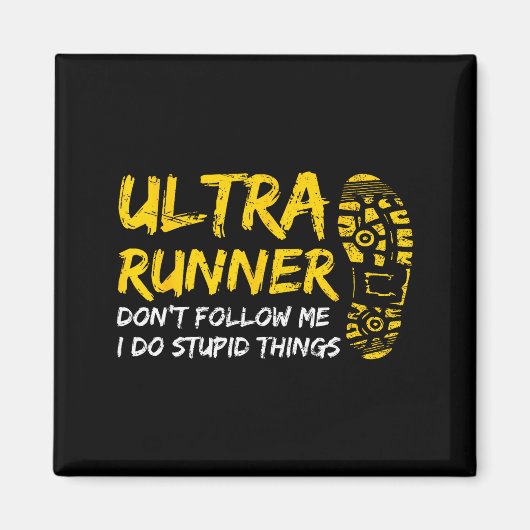 Aimant Ultra Runner Dont Follow Me I Do Stud Things Runni (Devant)
