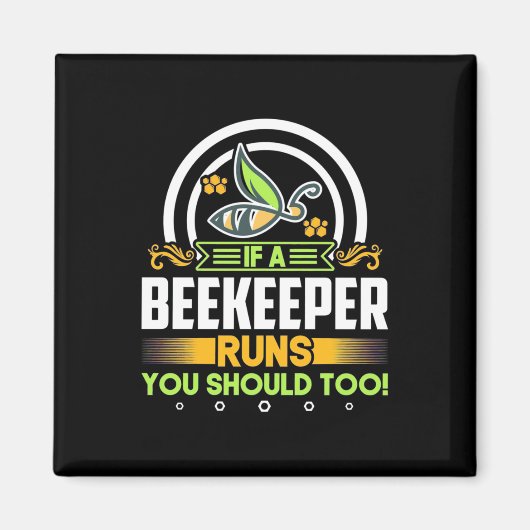 Aimant Un Beekeeper Fonctionne Vous Devrait Aussi (Devant)