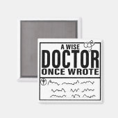 Aimant Un Docteur Sage A Écrit Un Jour Mème Drôle Docteur (Recto/Verso)