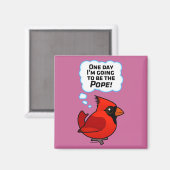 Aimant Un jour, je serai le pape ! (Recto/Verso)
