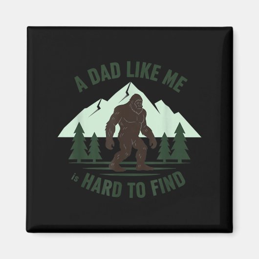 Aimant Un papa comme moi est difficile à trouver Bigfoot (Devant)
