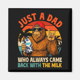 Aimant Un papa qui est revenu avec le lait Bigfoot Papa