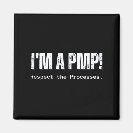 Aimant Un PMP Respectez les processus Cadeau pour Projet (Devant)