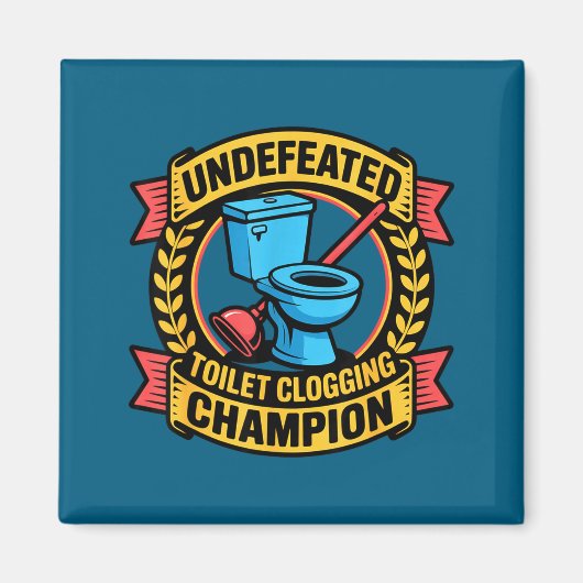 Aimant Undefeated Toilet Clogging Chamon Quirky Bathroom (Devant)