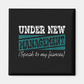 Aimant Under New Management Speak To My Fiance Engagement (Devant)