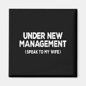 Aimant Under New Management Speak To My Wife Fun Newlywed (Devant)