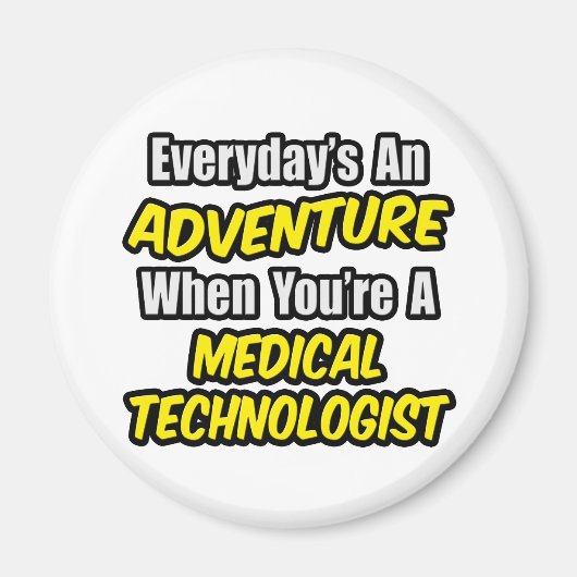 Aimant Une aventure quotidienne...Technologue Médicale (Devant)