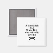 Aimant Une Ceinture Noire Est Une Ceinture Blanche Karate (Recto/Verso)