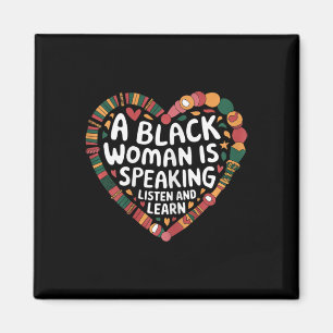 Aimant Une femme noire parle Écoutez et apprenez Junetee