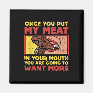 Aimant Une Fois Que Vous Avez Mis Ma Viande Dans Votre Bo
