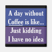 Aimant Une journée sans café (Devant)