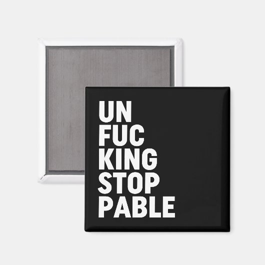 Aimant Unfu*kingstoppable (Recto/Verso)