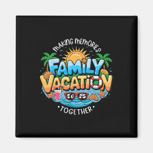 Aimant Vacances en famille 2025 Faire des souvenirs ensem