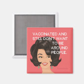 Aimant Vacciné et ne veut toujours pas être aux alentours (Recto/Verso)