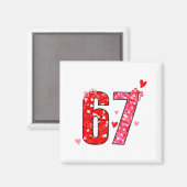 Aimant Valentine 67 Six Seven Funny Saying Viral Meme  (Recto/Verso)