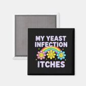 Aimant Valentine's Day My Yeast Infection Itches Funny Cr (Recto/Verso)