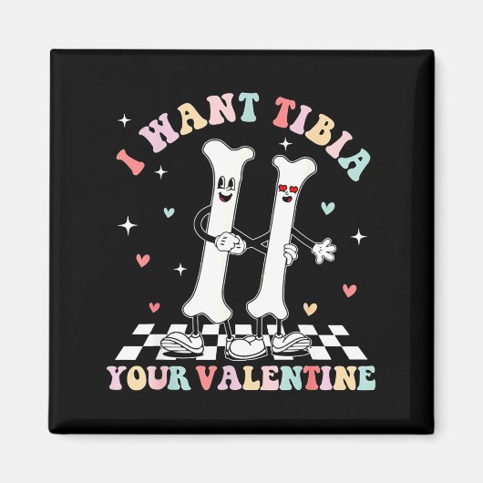 Aimant Valentines Day Ortho Nurse Orthopedic I Want Tibia (Devant)