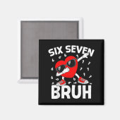 Aimant Valentines Day Six Seven Bruh 6 7 Meme Dab Heart B (Recto/Verso)