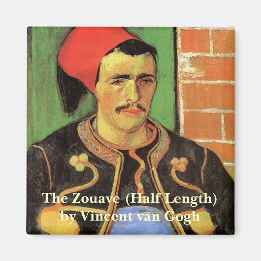 Aimant Van Gogh, Le Zouave, Impressionnisme d'époque (Devant)