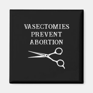 Aimant Vasectomies Empêcher l'avortement Féministe Roe V