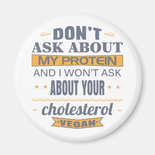 Aimant Vegan Ne questionnez pas sur ma protéine (Devant)
