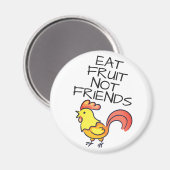 Aimant Vegas mangez des fruits pas amis mignon coq jaune  (Recto/Verso)