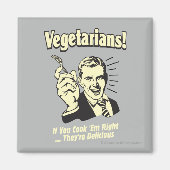 Aimant Végétariens : Ils sont délicieux (Devant)