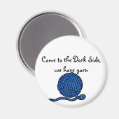 Aimant Venez à Dark Side, nous avons du fil (Recto/Verso)