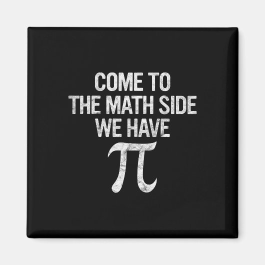 Aimant Venez À Math Side Nous Avons Pi Cadeau Math Gee Ét (Devant)
