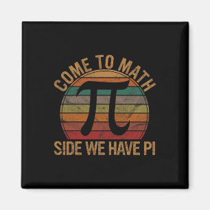 Aimant Venez À Math Side Nous Avons Pi Don Math Enseignan