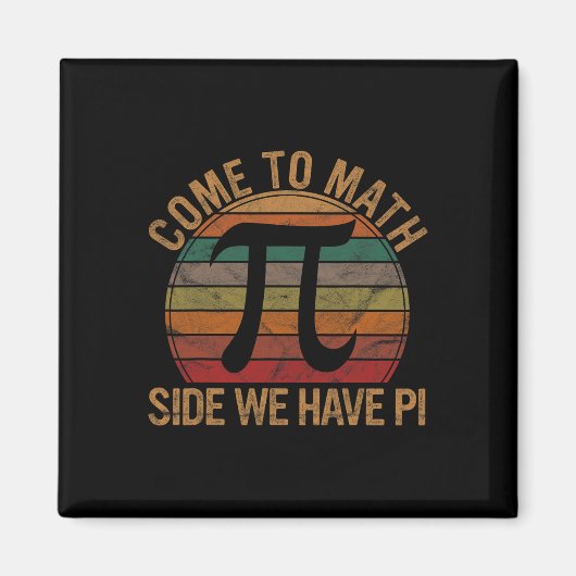 Aimant Venez À Math Side Nous Avons Pi Don Math Enseignan (Devant)