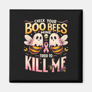 Aimant Vérifiez Votre Abeilles Boo Mine Essayé De Me Tuer