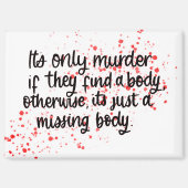 Aimant Véritable crime drôle d'aimant (Recto)