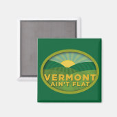 Aimant Vermont Ain't Flat (Recto/Verso)