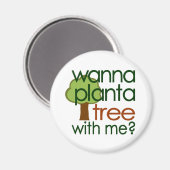 Aimant Veux Plante Un Arbre Avec Moi (Recto/Verso)