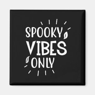 Aimant Vibes éffrayantes seulement - Drôle Halloween