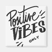 Aimant Vibes positives uniquement (Devant)
