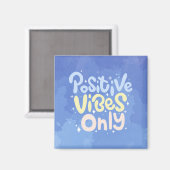 Aimant Vibes Positives Uniquement (Recto/Verso)