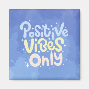 Aimant Vibes Positives Uniquement